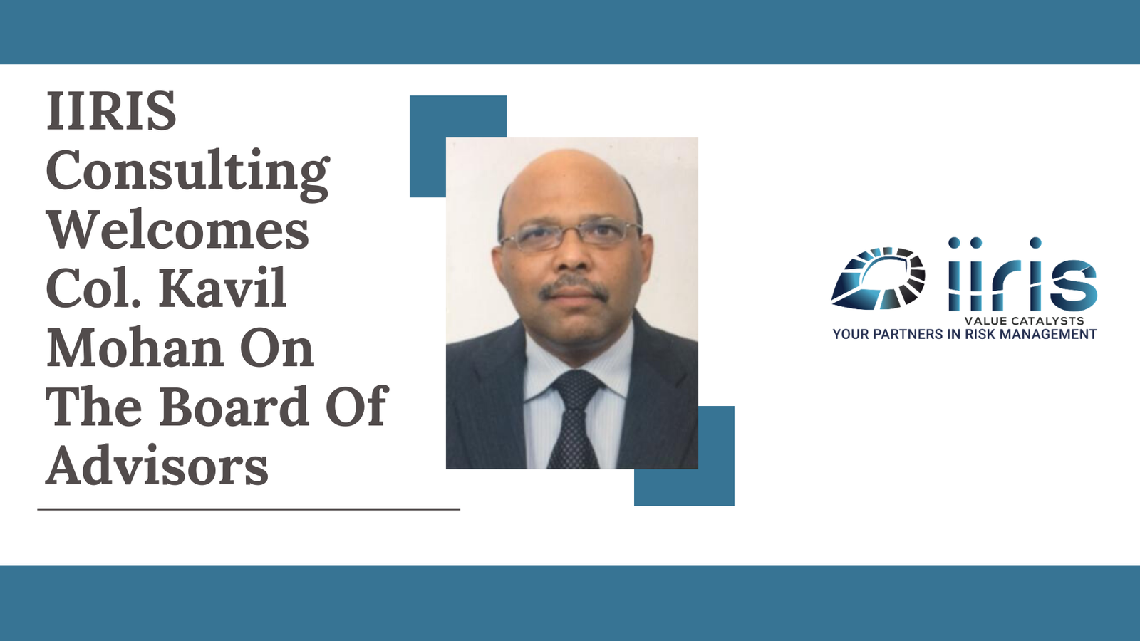 IIRIS Welcomes Col. Kavil Mohan on the Board of Advisors